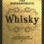 Das Barhandbuch Whisky: Klassische und moderne Cocktails für Whisky-Liebhaber - 1