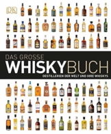 Das große Whiskybuch: Destillerien der Welt und ihre Whiskys - 1