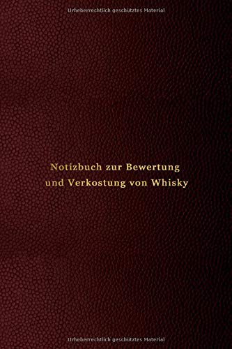 Notizbuch zur Bewertung und Verkostung von Whisky: Whisky-Noten mit Aromarad | Aufzeichnung aller Bourbon, Scotch, Single Malt, und Rye whiskeys, die Sie schmecken, sammeln und trinken - 1