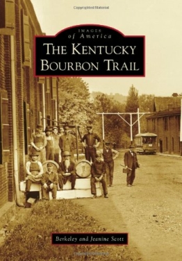 The Kentucky Bourbon Trail (Images of America) - 1