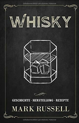 Whisky: Geschichte - Herstellung - Rezepte (Whisky Buch, Band 1) - 1