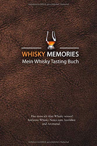 Whisky Memories - Mein Whisky Tasting Buch: Das muss ich über Whisky wissen + Whisky Notes zum Ausfüllen + Aromarad: (schwarz-weiß) - 1